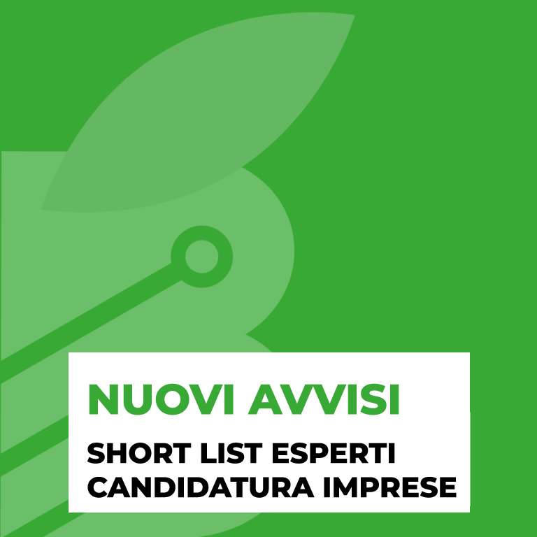 Pubblicati i nuovi avvisi per la costituzione di una Short List di esperti e per la candidature di aziende.